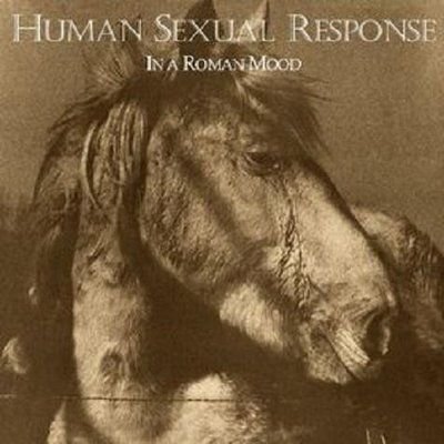 Human Sexual Response - In A Roman Mood - Zortam Music