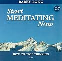 Start Meditating Now (2 CDs): How to Stop Thinking