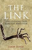 The link : uncovering our earliest ancestor