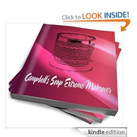 Campbell's Soup Extreme Makeover By Glenda The Good Foodie [Kindle Edition]