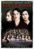 13 Roses Movie Poster (11 x 17 Inches - 28cm x 44cm) (2007) Spanish Style B -(Pilar López de Ayala)(Marta Etura)(Verónica Sánchez)(Ramón Agirre)(Marta Aledo)
