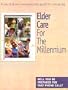 Elder Care for the Millennium