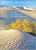 Déserts de couleurs : Paysages et littérature de l Ouest américain
