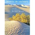 D�serts de couleurs : Paysages et litt�rature de l'Ouest am�ricain