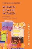 Women Beware Women (New Mermaids)