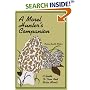 A Morel Hunter's Companion: A Guide to the True and False Morels