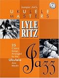 Jumpin Jims Ukulele Masters : Lyle Ritz