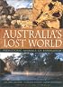 Australia's Lost World: Prehistoric Animals of Riversleigh