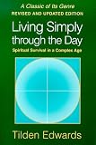 Living Simply through the Day: Spiritual Survival in a Complex Age