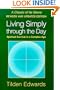 Living Simply Through the Day: Spiritual Survival in a Complex Age