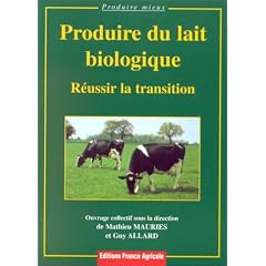 Produire du lait biologique: R�ussir la transition
