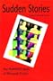 Sudden Stories: The MAMMOTH Book of Miniscule Fiction