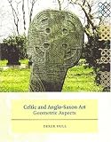 Celtic and Anglo-Saxon Art: Geometric Perspectives