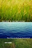 Hopes Horizon: Three Visions for Healing the American Land