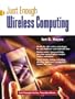 Just Enough Wireless Computing (Just Enough Series)