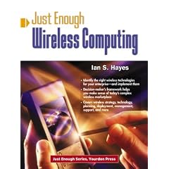 Just Enough Wireless Computing (Yourdon Press Computing Series)