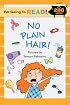 I'm Going to Read (Level 3): No Plain Hair! (I'm Going to Read Series)