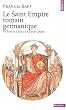 Le Saint Empire romain germanique : D'Otton le Grand � Charles Quint