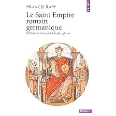 Le Saint Empire romain germanique : D'Otton le Grand � Charles Quint