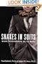 Snakes in Suits: When Psychopaths Go to Work