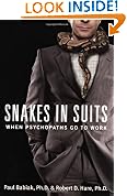 Snakes in Suits: When Psychopaths Go to Work