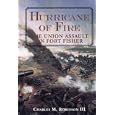 Hurricane of Fire: The Union Assault on Fort Fisher by  Charles M., III Robinson