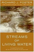Streams of Living Water: Celebrating the Great Traditions of Christian Faith
