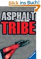 Asphalt Tribe: Kinder der Stra�e