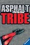 Asphalt Tribe: Kinder der Stra�e