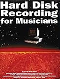 Hard Disk Recording for Musicians