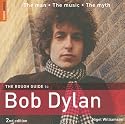 The Rough Guide to Bob Dylan (Rough Guide Music Guides)