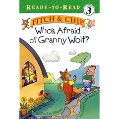 Who's Afraid of Granny Wolf?: 3 (Fitch & Chip (Hardcover Numbered))