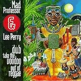 Dub Take the Voodoo Out of Reggae