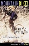 51BT4A0TXVL. SL160  Mountain Bike! Northwest Washington: A Guide to Trails & Adventure