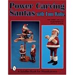 Power Carving Santas With Tom Wolfe (Schiffer Book for Woodcarvers) book cover