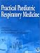 Books : Practical Paediatric Respiratory Medicine