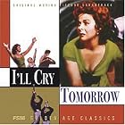 I'll Cry Tomorrow by  Alex North, Sam Coslow, Alex North, Harry Woods, and Charles Henderson 