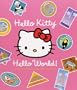 Hello Kitty, Hello World!