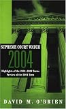 Supreme Court Watch 2004: Highlights of the 2001-2003 Terms, Preview of the 2004 Term