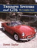 Triumph Spitfire and GT6 : The Complete Story