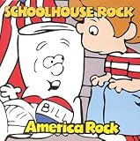  : Schoolhouse Rock: America Rock