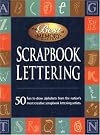Scrapbook Lettering:50 Fun to draw alphabets from the nation's most creative scrapbook lettering artists.