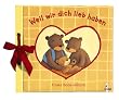 Weil wir dich lieb haben: Unser Baby-Album