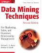 Data Mining Techniques: For Marketing, Sales, and Customer Relationship Management