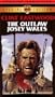 Outlaw Josey Wales [VHS]