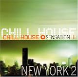 Revue Various Artists  / Chill House Sensation: New York, Vol. 2