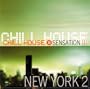 Chill House Sensation: New York 2