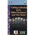 Calling Catholics to be Bible Christians and Vice Versa by Dr. Scott Hahn