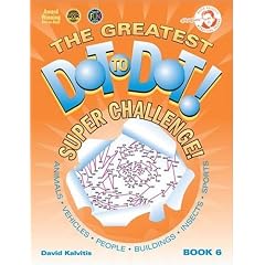 The Greatest Dot-to-Dot Super Challenge Book 6 (Greatest Dot to Dot! Super Challenge!)
