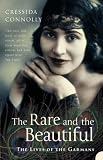 The Rare and the Beautiful: The Lives of the Garmans
